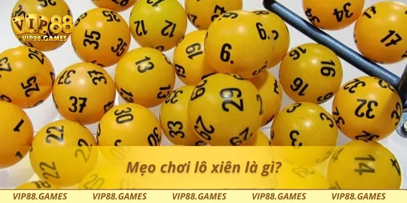 Mẹo chơi lô xiên là gì?